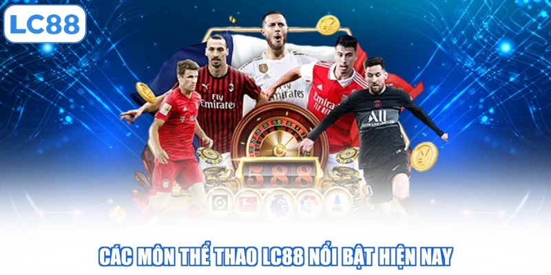 Các môn thể thao LC88 nổi bật hiện nay