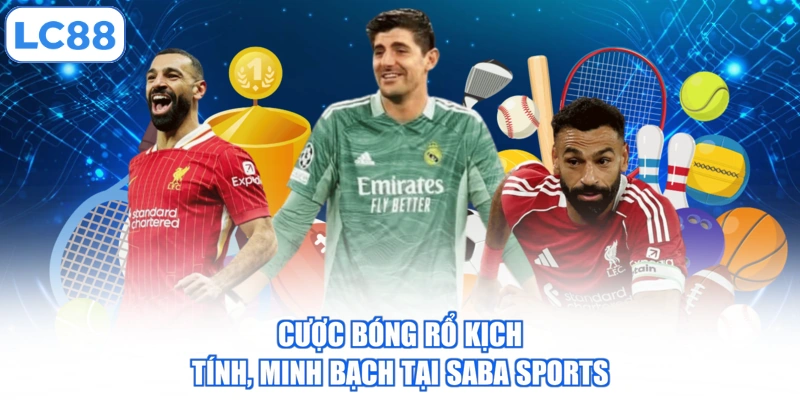 Cược bóng rổ kịch tính, minh bạch tại Saba Sports 