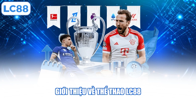 Giới thiệu về thể thao LC88