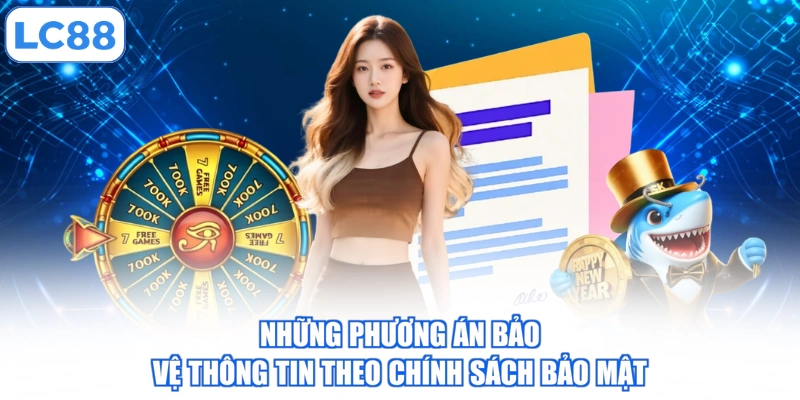 Những phương án bảo vệ thông tin theo chính sách bảo mật