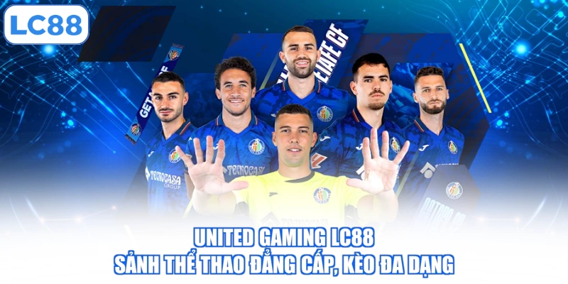United Gaming LC88 - Sảnh Thể Thao Đẳng Cấp, Kèo Đa Dạng 